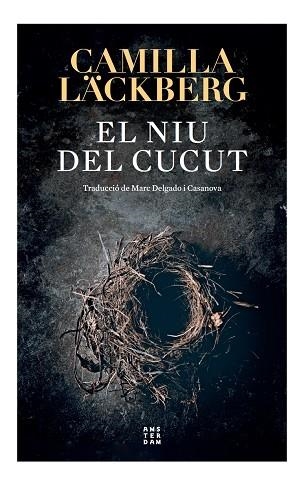 NIU DEL CUCUT, EL | 9788417918897 | LÄCKBERG, CAMILLA | Llibreria L'Altell - Llibreria Online de Banyoles | Comprar llibres en català i castellà online - Llibreria de Girona