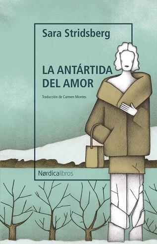 ANTÁRTIDA DEL AMOR, LA | 9788419320735 | STRIDSBERG, SARA | Llibreria Online de Banyoles | Comprar llibres en català i castellà online