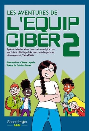 AVENTURES DE L'EQUIP CIBER 2, LES | 9788413612539 | SERRET, CRISTINA/RUBIO, YAIZA | Llibreria L'Altell - Llibreria Online de Banyoles | Comprar llibres en català i castellà online - Llibreria de Girona