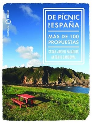 DE PÍCNIC POR  ESPAÑA | 9788408265764 | SANDOVAL, ANTONIO/PALACIOS, CÉSAR-JAVIER | Llibreria L'Altell - Llibreria Online de Banyoles | Comprar llibres en català i castellà online - Llibreria de Girona