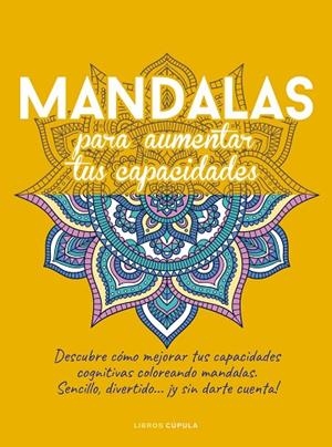 MANDALAS PARA AUMENTAR TUS CAPACIDADES | 9788448036225 | VARIOS AUTORES | Llibreria Online de Banyoles | Comprar llibres en català i castellà online