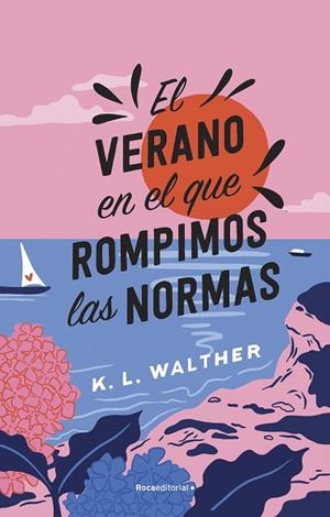 EL VERANO EN EL QUE ROMPIMOS LAS NORMAS | 9788419449344 | WALTHER, K. L.. | Llibreria L'Altell - Llibreria Online de Banyoles | Comprar llibres en català i castellà online - Llibreria de Girona