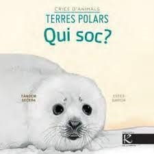 QUI SOC? CRIES D’ANIMALS - TERRES POLARS | 9788418558672 | PELAYO, ISABEL/GUTIÉRREZ, XULIO/MARTÍNEZ, PILAR/HERAS, CHEMA | Llibreria L'Altell - Llibreria Online de Banyoles | Comprar llibres en català i castellà online - Llibreria de Girona