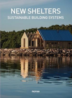 NEW SHELTERS. SUSTAINABLE BUILDING SYSTEMS | 9788417557652 | AV | Llibreria Online de Banyoles | Comprar llibres en català i castellà online