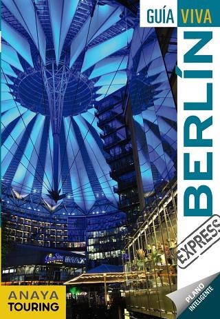BERLÍN EXPRESS | 9788499359960 | ANAYA TOURING/CALVO LÓPEZ-GUERRERO, GABRIEL/TZSCHASCHEL, SABINE | Llibreria L'Altell - Llibreria Online de Banyoles | Comprar llibres en català i castellà online - Llibreria de Girona