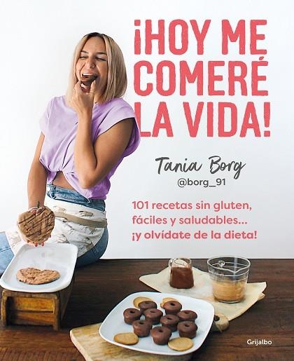¡HOY ME COMERÉ LA VIDA! | 9788425363955 | BORG, TANIA | Llibreria L'Altell - Llibreria Online de Banyoles | Comprar llibres en català i castellà online - Llibreria de Girona