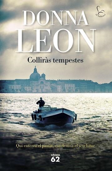 COLLIRÀS TEMPESTES | 9788429781106 | LEON, DONNA | Llibreria L'Altell - Llibreria Online de Banyoles | Comprar llibres en català i castellà online - Llibreria de Girona