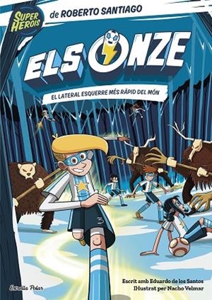 ELS ONZE 5. EL LATERAL ESQUERRE MÉS RÀPID DEL MÓN | 9788413895291 | SANTIAGO, ROBERTO | Llibreria Online de Banyoles | Comprar llibres en català i castellà online