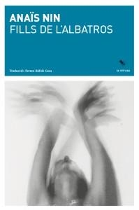 FILLS DE L'ALBATROS | 9788412665956 | ANAÏS NIN | Llibreria Online de Banyoles | Comprar llibres en català i castellà online