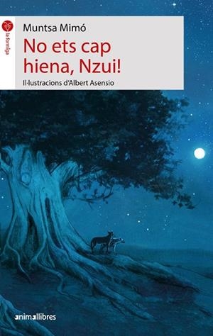 NO ETS CAP HIENA, NZUI! | 9788419659262 | MUNTSA MIMÓ | Llibreria L'Altell - Llibreria Online de Banyoles | Comprar llibres en català i castellà online - Llibreria de Girona