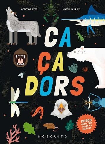 CAÇADORS | 9788419095398 | PINTOS, OCTAVIO/IANNUZZI, MARTÍN | Llibreria L'Altell - Llibreria Online de Banyoles | Comprar llibres en català i castellà online - Llibreria de Girona