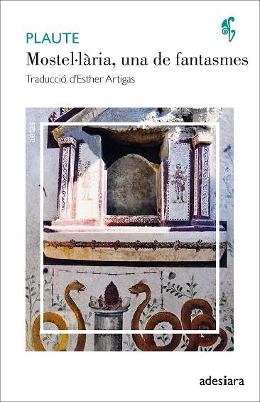 MOSTEL·LÀRIA, UNA DE FANTASMES | 9788416948956 | PLAUTE | Llibreria L'Altell - Llibreria Online de Banyoles | Comprar llibres en català i castellà online - Llibreria de Girona