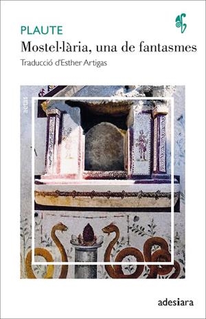 MOSTEL·LÀRIA, UNA DE FANTASMES | 9788416948956 | PLAUTE | Llibreria Online de Banyoles | Comprar llibres en català i castellà online