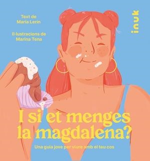 I SI ET MENGES LA MAGDALENA? | 9788416774869 | LERÍN BERNA, MARÍA | Llibreria L'Altell - Llibreria Online de Banyoles | Comprar llibres en català i castellà online - Llibreria de Girona