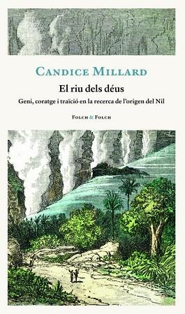 EL RIU DELS DÉU | 9788419311818 | MILLARD, CANDICE | Llibreria L'Altell - Llibreria Online de Banyoles | Comprar llibres en català i castellà online - Llibreria de Girona