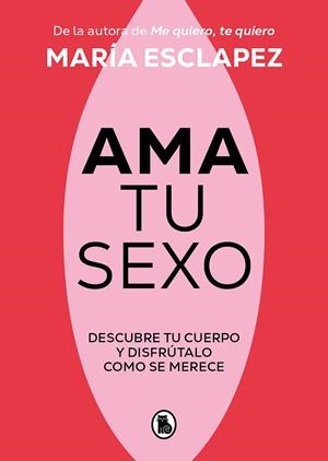 AMA TU SEXO | 9788402428998 | ESCLAPEZ, MARÍA | Llibreria Online de Banyoles | Comprar llibres en català i castellà online