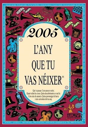 2005 L'ANY QUE TU VAS NÉIXER | 9788415003267 | COLLADO BASCOMPTE, ROSA | Llibreria L'Altell - Llibreria Online de Banyoles | Comprar llibres en català i castellà online - Llibreria de Girona