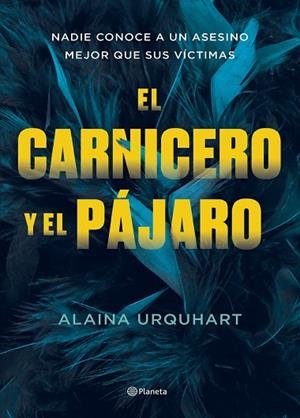 EL CARNICERO Y EL PÁJARO | 9788408273707 | URQUHART, ALAINA | Llibreria Online de Banyoles | Comprar llibres en català i castellà online