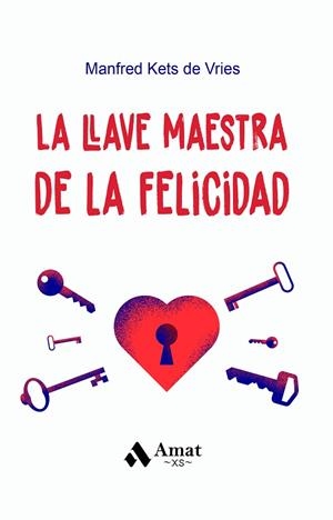 LA LLAVE MAESTRA DE LA FELICIDAD. BOLSILLO | 9788419341730 | KETS DE VRIES, MANFRED | Llibreria Online de Banyoles | Comprar llibres en català i castellà online