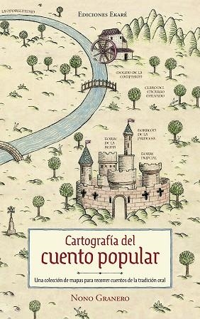 CARTOGRAFÍA DEL CUENTO POPULAR | 9788412592931 | NONO GRANERO | Llibreria L'Altell - Llibreria Online de Banyoles | Comprar llibres en català i castellà online - Llibreria de Girona