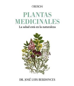 PLANTAS MEDICINALES. LA SALUD ESTÁ EN LA NATURALEZA | 9788441548251 | BERDONCES SERRA, JOSÉ LUIS | Llibreria Online de Banyoles | Comprar llibres en català i castellà online