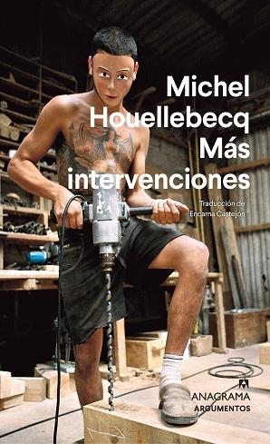MÁS INTERVENCIONES | 9788433906199 | HOUELLEBECQ, MICHEL | Llibreria L'Altell - Llibreria Online de Banyoles | Comprar llibres en català i castellà online - Llibreria de Girona