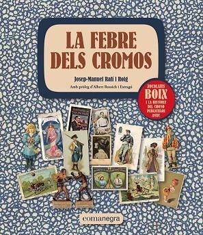 LA FEBRE DELS CROMOS | 9788419590312 | RAFÍ I ROIG, JOSEP-MANUEL | Llibreria L'Altell - Llibreria Online de Banyoles | Comprar llibres en català i castellà online - Llibreria de Girona