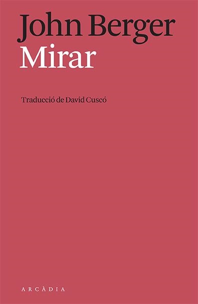 MIRAR | 9788412592634 | BERGER, JOHN | Llibreria L'Altell - Llibreria Online de Banyoles | Comprar llibres en català i castellà online - Llibreria de Girona