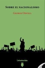 SOBRE EL NACIONALISMO | 9788412666533 | ORWELL, GEORGE | Llibreria L'Altell - Llibreria Online de Banyoles | Comprar llibres en català i castellà online - Llibreria de Girona