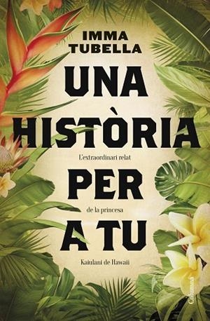 UNA HISTÒRIA PER A TU | 9788466430654 | TUBELLA CASADEVALL, IMMA | Llibreria Online de Banyoles | Comprar llibres en català i castellà online