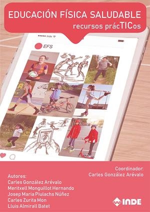 EDUCACIÓN FÍSICA SALUDABLE | 9788497293914 | GONZÁLEZ ARÉVALO, CARLES/ZURITA MON, CARLES/MONGUILLOT HERNANDO, MERITXELL/PIULACHS NÚÑEZ, JOSEP MAR | Llibreria Online de Banyoles | Comprar llibres en català i castellà online