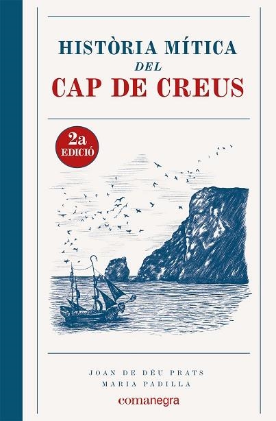 HISTÒRIA MÍTICA DEL CAP DE CREUS (2A EDICIÓ) | 9788419590381 | PRATS, JOAN DE DÉU/PADILLA, MARIA | Llibreria L'Altell - Llibreria Online de Banyoles | Comprar llibres en català i castellà online - Llibreria de Girona