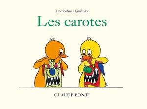 TROMBOLINA I KINABALOT: LES CAROTES | 9788473294003 | PONTI, CLAUDE | Llibreria L'Altell - Llibreria Online de Banyoles | Comprar llibres en català i castellà online - Llibreria de Girona
