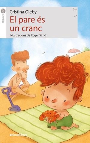 EL PARE ÉS UN CRANC | 9788419659309 | CRISTINA OLEBY | Llibreria L'Altell - Llibreria Online de Banyoles | Comprar llibres en català i castellà online - Llibreria de Girona