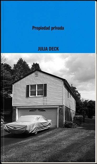 PROPIEDAD PRIVADA | 9788419535030 | DECK, JULIA | Llibreria Online de Banyoles | Comprar llibres en català i castellà online