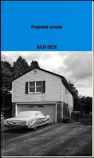 PROPIEDAD PRIVADA | 9788419535030 | DECK, JULIA | Llibreria Online de Banyoles | Comprar llibres en català i castellà online