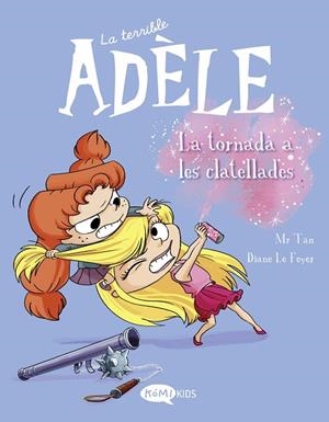 LA TERRIBLE ADÈLE VOL.9 LA TORNADA ALS CLATELLOTS | 9788419183231 | MR TAN | Llibreria L'Altell - Llibreria Online de Banyoles | Comprar llibres en català i castellà online - Llibreria de Girona