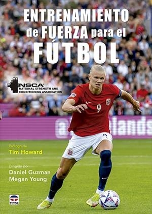 ENTRENAMIENTO DE FUERZA PARA EL FÚTBOL | 9788418655227 | NSCA/GUZMAN, DANIEL/YOUNG, MEGAN | Llibreria L'Altell - Llibreria Online de Banyoles | Comprar llibres en català i castellà online - Llibreria de Girona