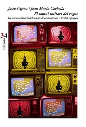EL SOMNI UNITARI DEL REGNE | 9788417469665 | JOSEP GIFREU I JOAN MARIA CORBELLA | Llibreria L'Altell - Llibreria Online de Banyoles | Comprar llibres en català i castellà online - Llibreria de Girona