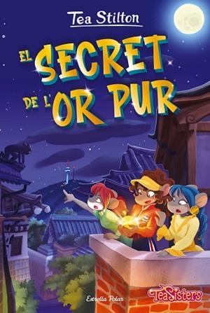 EL SECRET DE L'OR PUR | 9788413895130 | STILTON, TEA | Llibreria Online de Banyoles | Comprar llibres en català i castellà online