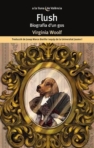 FLUSH. BIOGRAFIA D'UN GOS | 9788413585024 | VIRGINIA WOOLF | Llibreria Online de Banyoles | Comprar llibres en català i castellà online