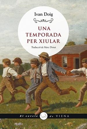 UNA TEMPORADA PER XIULAR | 9788419474049 | DOIG, IVAN | Llibreria L'Altell - Llibreria Online de Banyoles | Comprar llibres en català i castellà online - Llibreria de Girona