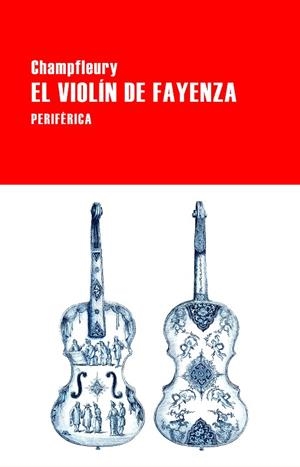 EL VIOLÍN DE FAYENZA | 9788418838583 | CHAMPFLEURY | Llibreria Online de Banyoles | Comprar llibres en català i castellà online