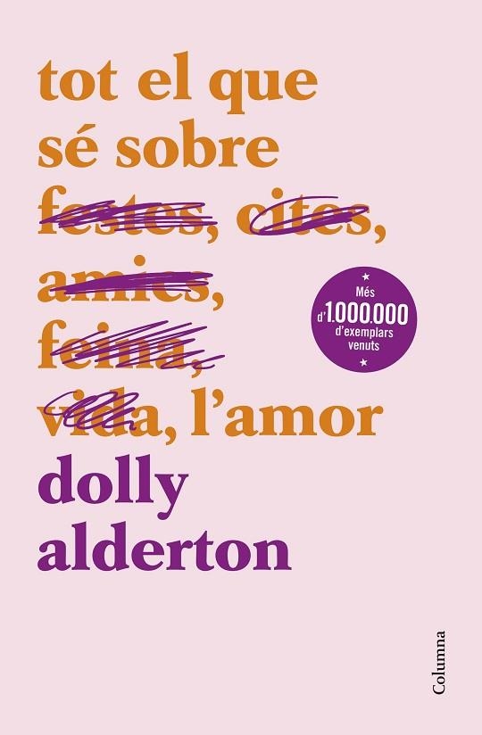TOT EL QUE SÉ SOBRE L'AMOR | 9788466430777 | ALDERTON, DOLLY | Llibreria L'Altell - Llibreria Online de Banyoles | Comprar llibres en català i castellà online - Llibreria de Girona