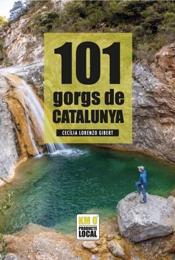 101 GORGS DE CATALUNYA | 9788419736079 | LORENZO, CECÍLIA | Llibreria L'Altell - Llibreria Online de Banyoles | Comprar llibres en català i castellà online - Llibreria de Girona