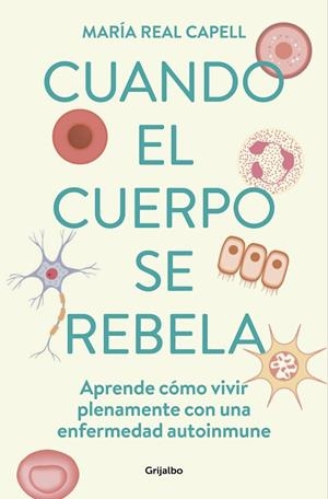 CUANDO EL CUERPO SE REBELA | 9788425363764 | REAL CAPELL, MARÍA | Llibreria L'Altell - Llibreria Online de Banyoles | Comprar llibres en català i castellà online - Llibreria de Girona