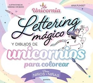 UNICORNIA - LETTERING MÁGICO Y DIBUJOS DE UNICORNIOS PARA COLOREAR? | 9788419650726 | PUNSET, ANA | Llibreria L'Altell - Llibreria Online de Banyoles | Comprar llibres en català i castellà online - Llibreria de Girona