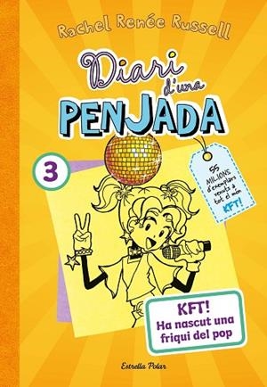 DIARI D'UNA PENJADA 3. KFT! HA NASCUT UNA FRIQUI DEL POP | 9788413895857 | RUSSELL, RACHEL RENÉE | Llibreria Online de Banyoles | Comprar llibres en català i castellà online