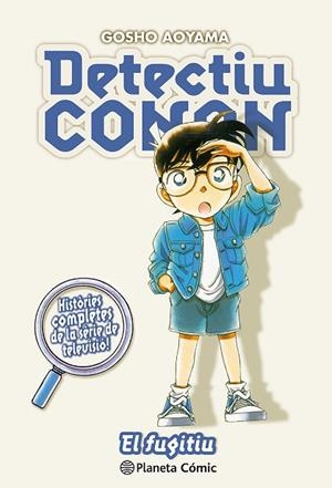 DETECTIU CONAN Nº 13 EL FUGITIU | 9788411402248 | AOYAMA, GOSHO | Llibreria Online de Banyoles | Comprar llibres en català i castellà online