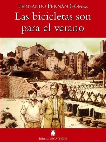 BIBLIOTECA TEIDE 011 - LAS BICICLETAS SON PARA EL VERANO -FERNANDO FERNÁN GÓMEZ- | 9788430760329 | FORTUNY GINÉ, JOAN BAPTISTA/LÓPEZ ROBLES, MARTA/MARTÍ RAÜLL, SALVADOR | Llibreria L'Altell - Llibreria Online de Banyoles | Comprar llibres en català i castellà online - Llibreria de Girona
